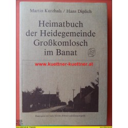 Heimatbuch der Heidegemeinde Großkomlosch im Banat (1983)