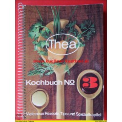 Thea Kochbuch Nr. 3 - Viele neue Rezepte, Tips und Spezialkapitel (1970)