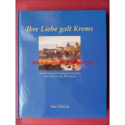 Ihre Liebe galt Krems - 100 Kremser Persönlichkeiten (1997)