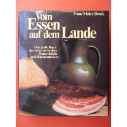 Franz Maier-Bruck - Vom Essen auf dem Lande