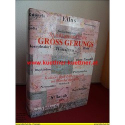 Stadtgemeinde Groß Gerungs - Kultur- und Lebensraum im Wandel der Zeit (1999)