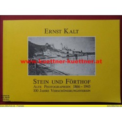 Stein und Förthof  Alte Photographien 1866 - 1945 von Ernst Kalt (1987)