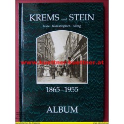 Krems und Stein Feste-Katastrophen-Alltag 1865 - 1955 (2010)