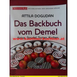Das Backbuch vom Demel - Kekse, Strudel, Torten, Kuchen Bd. 12