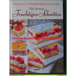 Die gute österreichische Küche - Die besten fruchtigen Schnitten