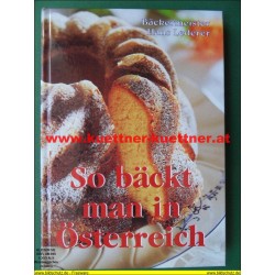 So bäckt man in Österreich - Bäckermeister Hans Lederer