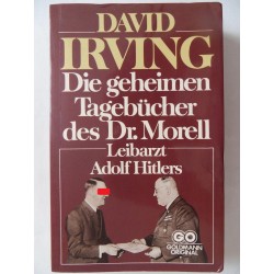 Die geheimen Tagebücher des Dr. Morell - Leibarzt Adolf Hitlers