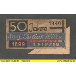 Werbemarke / Reklamemarke - 50 Jahre Ing. Julius Hille Leipzig 1949